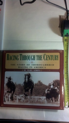 #ad Racing Through the Century: The Story of Thoroughbred Racing in America $9.31