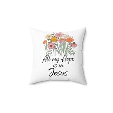 Christian Pillow All my Hope is in Jesus Spiritual throw pillow Religious decor