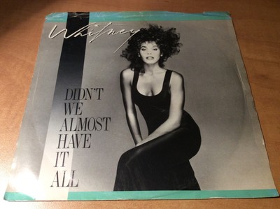 Whitney Houston, Didn t We Almost Have It All, Canada 7  45rpm Record
