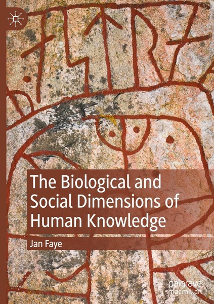 The Biological And Social Dimensions Of Human Knowledge Jan Faye-image