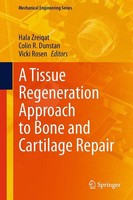 A Tissue Regeneration Approach To Bone And Cartilage Repair Hala Zreiqat