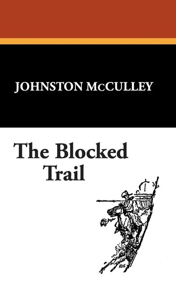 Johnston D. Mcculley | The Blocked Trail | Buch | Englisch (2025) | Gebunden-image