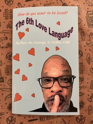 The 6th Love Language: How do you want to be loved? (softcover)