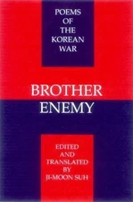 Brother Enemy: Poems of the Korean War