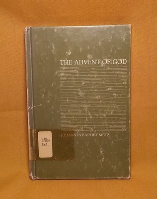 The Advent of God, Johannes Baptist Metz, 1970 HC Newman Press, Spirituality