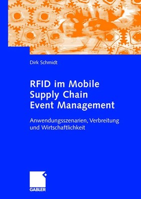 RFID im Mobile Supply Chain Event Management Dirk Schmidt Taschenbuch xii 2006