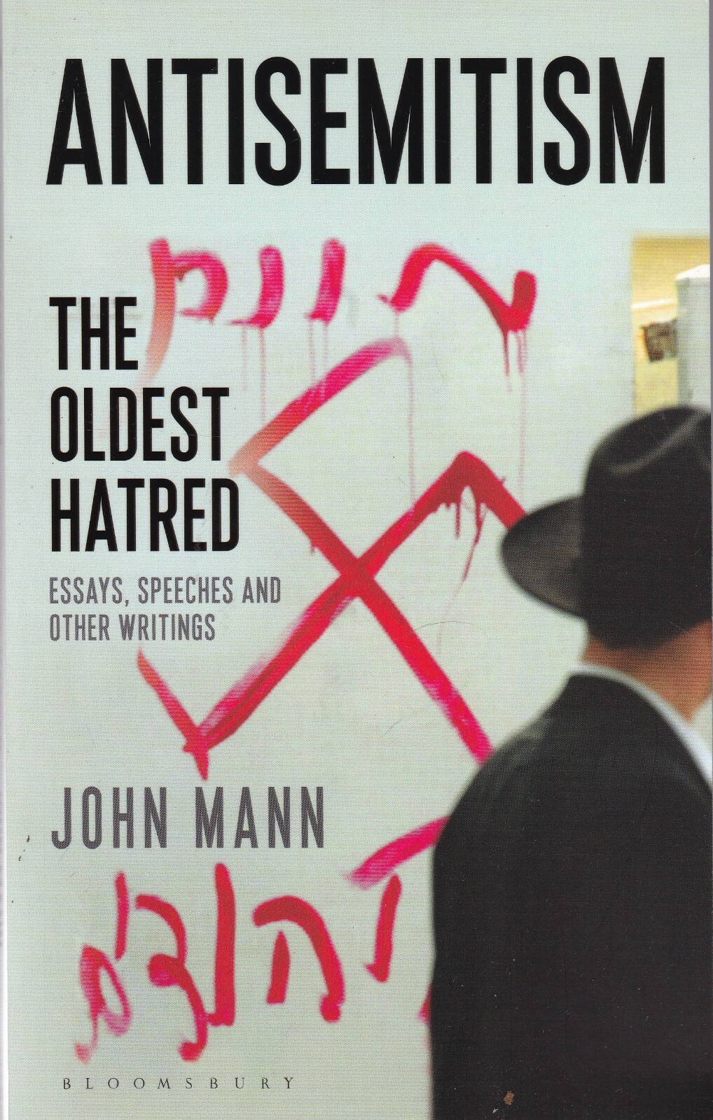 Antisemitism: The Oldest Hatred by John Mann (Paperback) Book New