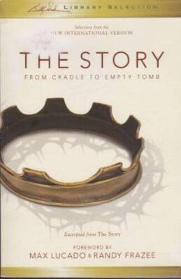 The Story: From Cradle to Empty Tomb (Excerpted from The Story) - ACCEPTABLE