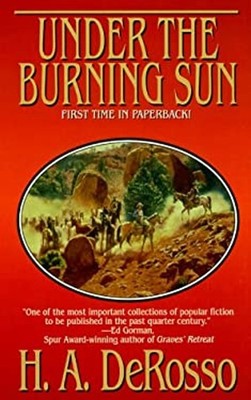 Under the Burning Sun Paperback H. A. DeRosso