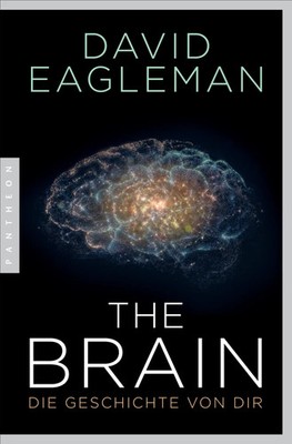 The Brain | Die Geschichte von dir | David Eagleman | Deutsch | Buch | 224 S.