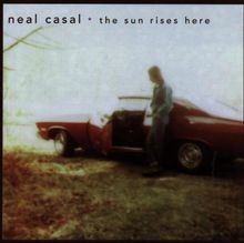 The Sun Rises Here von Neal Casal | CD | Zustand sehr gut