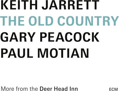 Keith Jarrett/Gary Peacock/Paul Mo The Old Country: More from the Deer Head (CD)