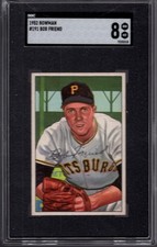 1952 Bowman #191 BOB FRIEND (RC) SGC 8 NM/MT Pittsburgh PIRATES CENTERED