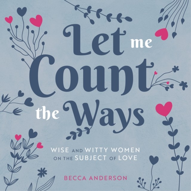 Let Me Count the Ways by Becca Anderson (Hardback Book)