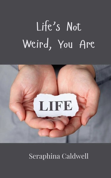 Seraphina Caldwell | Life's Not Weird, You Are | Taschenbuch | Englisch (2025)-image