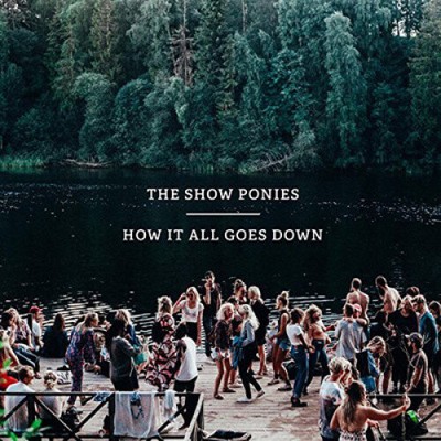 How It All Goes Down von Show Ponies [Audio-CD]