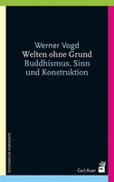Welten Ohne Grund, Werner Vogd