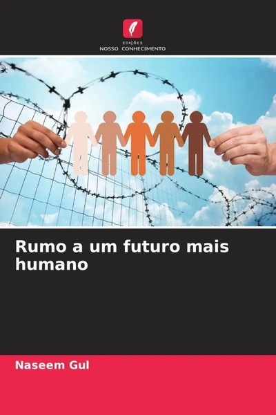 Naseem Gul | Rumo A Um Futuro Mais Humano | Taschenbuch | Portugiesisch (2022)-image
