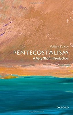 Pentecostalism: A Very Short Introduction (Very Short Introducti