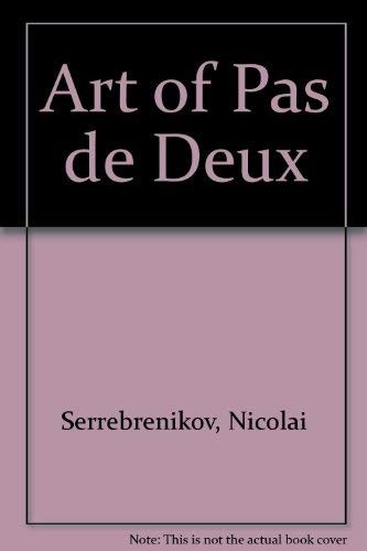 Art of Pas de Deux - Serrebrenikov, Nicolai