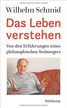 Das Leben verstehen: Von den Erfahrungen eines philosoph... | Buch | Zustand gut