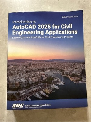 Introduction to AutoCAD 2025 for Civil Engineering Applications by Nighat Yasmin