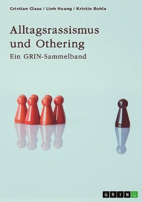 Alltagsrassismus und Othering. Welche Rolle spielen Printmedien? Cristian Claus