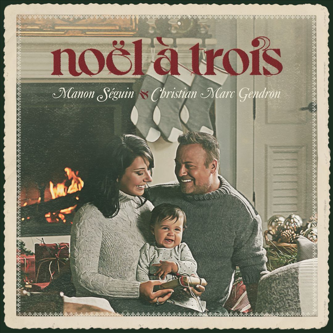 CHRISTIAN MARC GENDRON/MANON SEGUIN NOËL À TROIS NEW CD