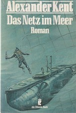 Alexander Kent: Das Netz im Meer