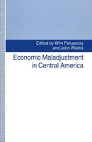 Wim Pelupessy (U. A.) | Economic Maladjustment In Central America | Taschenbuch