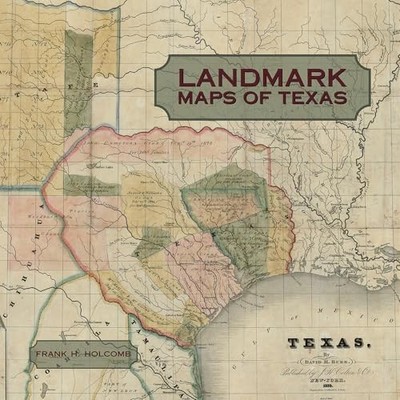 Landmark Maps of Texas: The Frank and Carol Holcomb Collection by Frank Holcomb