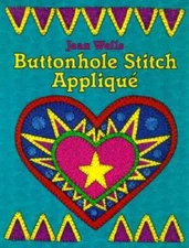 Buttonhole Stitch Applique - Paperback By Wells, Jean - GOOD