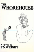 F.N. Wright The Whorehouse - A Satire Of The Retail Record Store Music Business