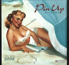 Pin Up History The Year 2006 Calendar new/sealed