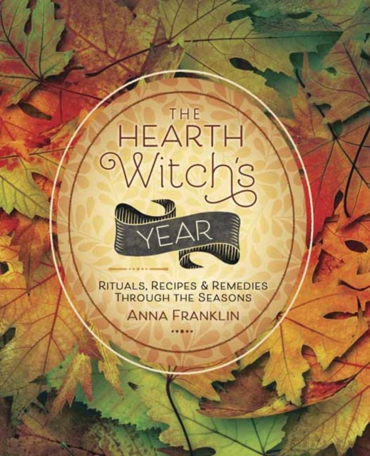 The Hearth Witch's Year by Anna Franklin (Paperback Book)