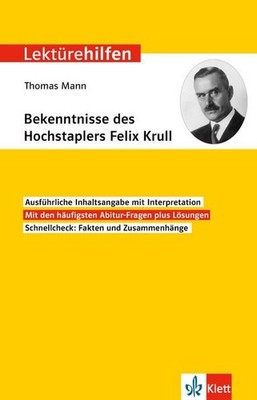 Klett Lektürehilfen Thomas Mann, Bekenntnisse des Hochstaplers Felix Krull: Inte