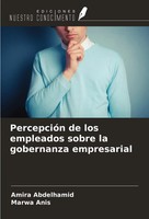 Amira Abdelhamid (U. A.) | PercepcióN De Los Empleados Sobre La Gobernanza...