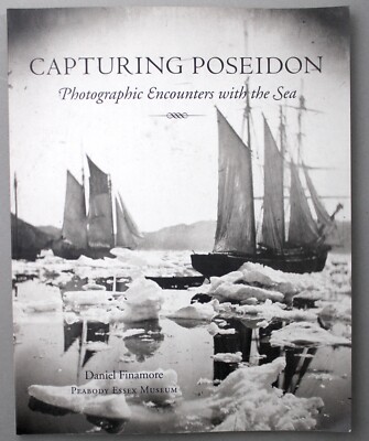 CAPTURING POSEIDON Photographic Encounters with the Sea  D. Finamore 0883891123