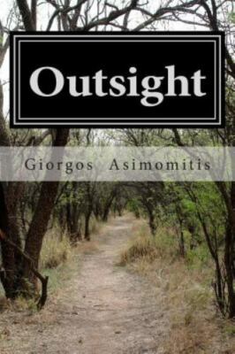 Outsight, Paperback by Asimomitis, Giorgos, Brand New, Free shipping in the US