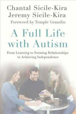 A Full Life with Autism: From Learning to Forming Relationships to Achiev - GOOD