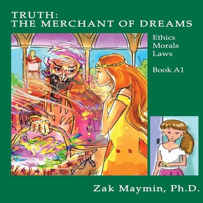 Truth The Merchant of Dreams Zak Maymin Ph.D. Paperback Amazon Di