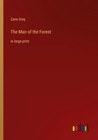 Zane Grey | The Man Of The Forest | Taschenbuch | Englisch (2022)