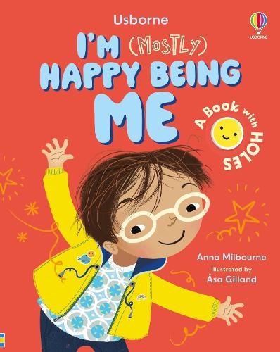 I'm (Mostly) Happy Being ME by Anna Milbourne, Asa Gilland - 9781805316848