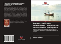 Yousif Abdalla | Facteurs Critiques DéTerminant L'adoption De La Fabrication...