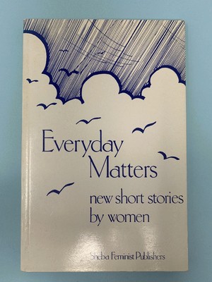 Everyday Matters: New Short Stories by Women PB 
