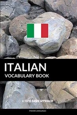 Italian Vocabulary Book: A Topic - Paperback, by Languages Pinhok - Very Good