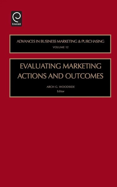 Arch G. Woodside | Evaluating Marketing Actions And Outcomes | Buch | Englisch-image