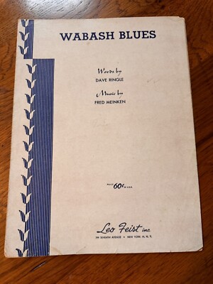 Wabash Blues  Written by Dave Ringle & Fred Meinken 1921/1949 Sheet Music