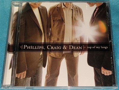 PHILLIPS, CRAIG & DEAN, Top of My Lungs, CD (CHRISTIAN)