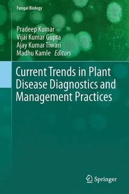 Current Trends in Plant Disease Diagnostics and Management Pr... - 9783319273105